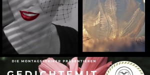 Beitragsbild des Blogbeitrags Die Montagslyriker – Gedichtemitgefühl