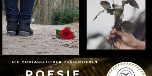 Beitragsbild des Blogbeitrags Die Montagslyriker – Poesierosen