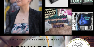 Beitragsbild des Blogbeitrags Die Montagslyriker – Start der 9. Runde mit unserer ersten Teilnehmerin – Jennifer Hilgert