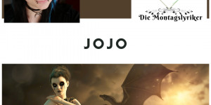 Beitragsbild des Blogbeitrags Die Montagslyriker – Jojo Dunkelbunt