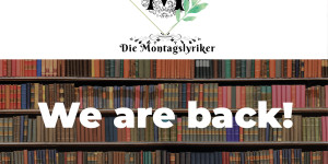 Beitragsbild des Blogbeitrags WE ARE BACK – Die Montagslyriker