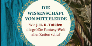 Beitragsbild des Blogbeitrags Buchrezension#85 – Die Wissenschaft von Mittlerde