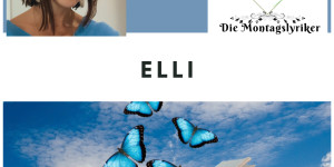 Beitragsbild des Blogbeitrags Die Montagslyriker – Elli