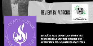 Beitragsbild des Blogbeitrags REVIEW by Marcus: Dead Phoenix-Song „Drunk by the Heat (Summertime Numbness)“