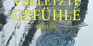 Beitragsbild des Blogbeitrags Aus dem Bücherkasten (Verletzte Gefühle)