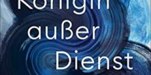 Beitragsbild des Blogbeitrags Aus dem Bücherkasten (Königin außer Dienst)