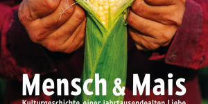 Beitragsbild des Blogbeitrags Aus dem Bücherkasten (Mensch & Mais)
