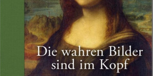 Beitragsbild des Blogbeitrags Aus dem Bücherkasten (Die wahren Bilder sind im Kopf)