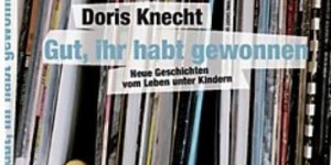 Beitragsbild des Blogbeitrags Doris Knecht, Gut, ihr habt gewonnen