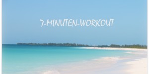 Beitragsbild des Blogbeitrags [Ernährung/Sport] 7-Minuten Urlaubs-Workout 