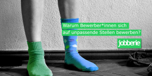 Beitragsbild des Blogbeitrags Warum Bewerber*innen sich auf unpassende Stellen bewerben..?