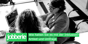 Beitragsbild des Blogbeitrags Wie halten Sie es mit der Inklusion?