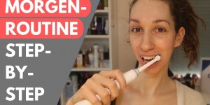 Beitragsbild des Blogbeitrags MEINE MORGENROUTINE MIT ORAL-B