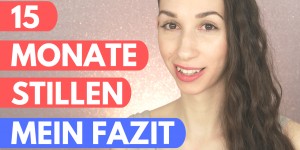 Beitragsbild des Blogbeitrags Langzeitstillen | Mein Fazit nach 15 Monaten | Friday Talk