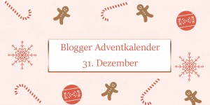 Beitragsbild des Blogbeitrags Happy New Year! + GEWINNSPIEL #BloggerAdventkalenderAT