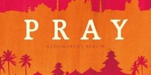 Beitragsbild des Blogbeitrags Eat, Pray, Love von Elizabeth Gilbert 