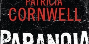 Beitragsbild des Blogbeitrags Paranoia von Patricia Cornwell 