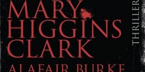 Beitragsbild des Blogbeitrags Denn du gehörst mir von Mary Higgins Clark und Alafair Burke