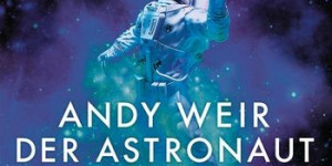 Beitragsbild des Blogbeitrags Der Astronaut von Andy Weir