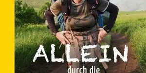 Beitragsbild des Blogbeitrags Allein durch die Wildnis – 1000 Tage zu Fuß von Sibirien nach Südaustralien von Sarah Marquis