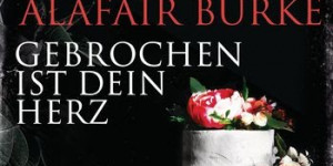 Beitragsbild des Blogbeitrags Gebrochen ist dein Herz von Mary Higgins Clark und Alafair Burke 