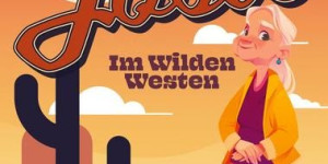 Beitragsbild des Blogbeitrags Oma Josie im wilden Westen von Josie Schubert