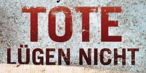 Beitragsbild des Blogbeitrags Tote lügen nicht von Kathy Reichs