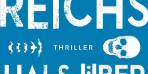 Beitragsbild des Blogbeitrags Hals über Kopf von Kathy Reichs