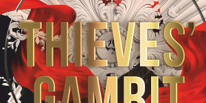 Beitragsbild des Blogbeitrags Thieves Gambit - Wer alles gewinnen will, muss alles riskieren von Kayvion Lewis