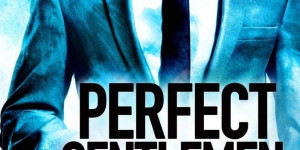 Beitragsbild des Blogbeitrags Perfect Gentlemen – Präsidenten sind zum Küssen da von Shayla Black und Lexi Blake