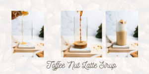 Beitragsbild des Blogbeitrags Selbstgemachter Toffee Nut Sirup: Einfach, Lecker und Vielseitig 