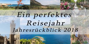 Beitragsbild des Blogbeitrags Ein perfektes Reisejahr – Jahresrückblick 2018
