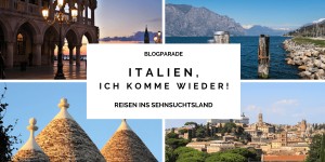 Beitragsbild des Blogbeitrags Italien, ich komme wieder – Sehnsucht in Zeiten des Coronavirus