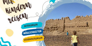 Beitragsbild des Blogbeitrags Mit Kindern reisen – Wirkungen und Veränderungen