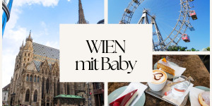 Beitragsbild des Blogbeitrags Wien mit Baby – Ein Städtetrip mit der Kleinsten 