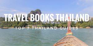 Beitragsbild des Blogbeitrags Thailand Guide Books: Top 7 Travel Guides 
