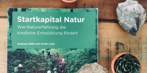 Beitragsbild des Blogbeitrags Startkapital Natur – Buchempfehlung
