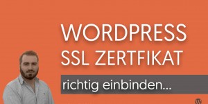 Beitragsbild des Blogbeitrags SSL Zertifikat bei WordPress einbinden