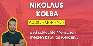 Beitragsbild des Blogbeitrags #33 schlechte Menschen meiden bzw. los werden…