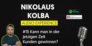 Beitragsbild des Blogbeitrags #15 Kann man in der jetzigen Zeit Kunden gewinnen?