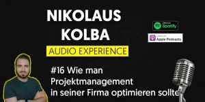 Beitragsbild des Blogbeitrags #16 Wie man Projektmanagement in seiner Firma optimieren sollte!