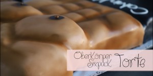 Beitragsbild des Blogbeitrags Männer Oberkörper/Sixpack Torte | Video Tutorial