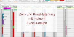 Beitragsbild des Blogbeitrags Wie ich einen Excel-Kalender für meine Zeitplanung verwende 