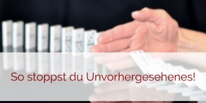 Beitragsbild des Blogbeitrags 4 Tipps, wie du Unvorhergesehenes einplanen kannst