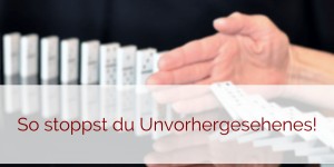 Beitragsbild des Blogbeitrags 4 Tipps, wie du Unvorhergesehenes einplanen kannst 