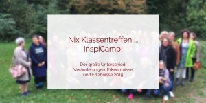 Beitragsbild des Blogbeitrags Offline ist wie online – nur krasser! (Immer wieder #InspiCamp)