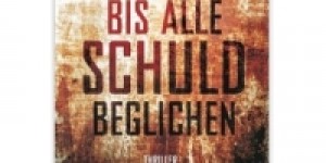 Beitragsbild des Blogbeitrags Amazon Kindle: eBook “Bis alle Schuld beglichen” kostenlos – nur heute 