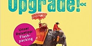 Beitragsbild des Blogbeitrags Als Flashpacker um die Welt 