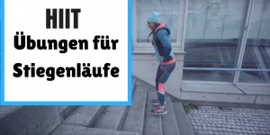 Beitragsbild des Blogbeitrags HIIT TREPPENLÄUFE / STIEGENLÄUFE