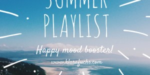 Beitragsbild des Blogbeitrags Summer Playlist / Gute Laune Musik für den Sommer